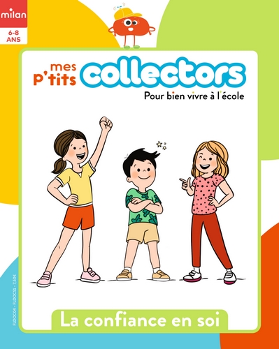 Mes p'tits collectors - La confiance en soi