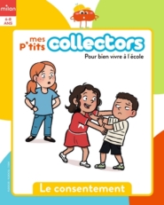 Mes p'tits collectors - Le consentement